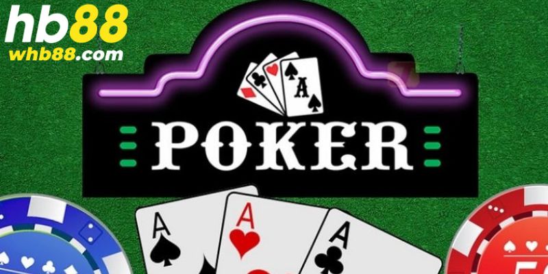 Luật chơi bài Poker - 4 vòng đấu cực cơ bản và chi tiết