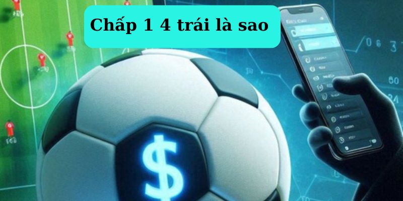 chấp 1/4 trái là sao